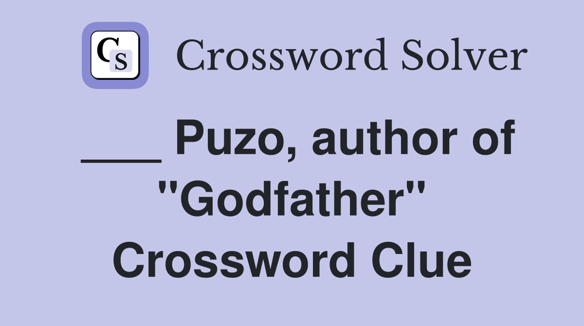 ___ Puzo, author of "Godfather" Crossword Clue