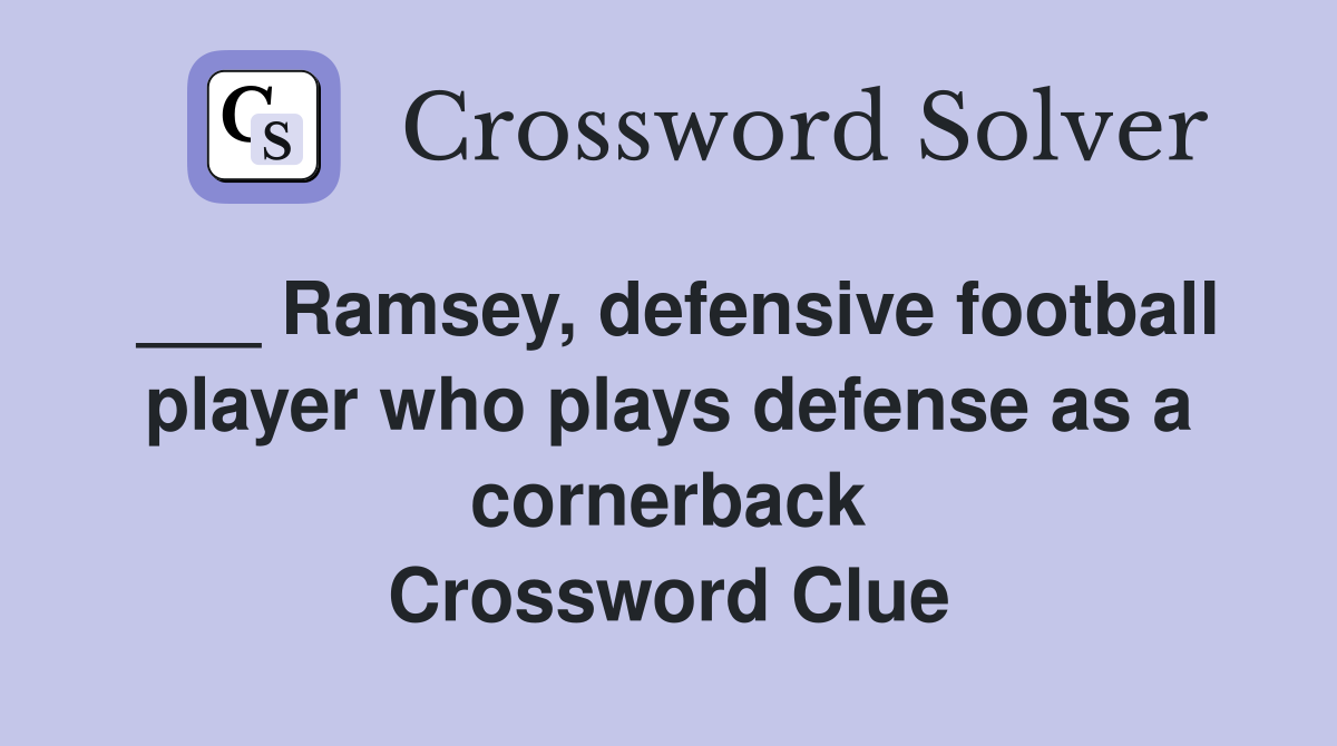 ___ Ramsey, defensive football player who plays defense as a cornerback Crossword Clue