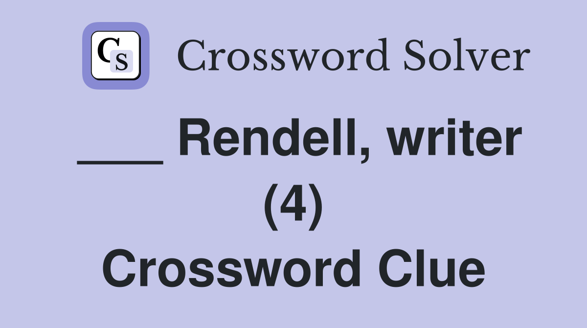 ___ Rendell, writer (4) Crossword Clue