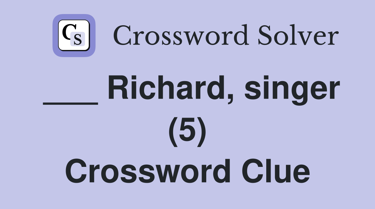 ___ Richard, singer (5) Crossword Clue