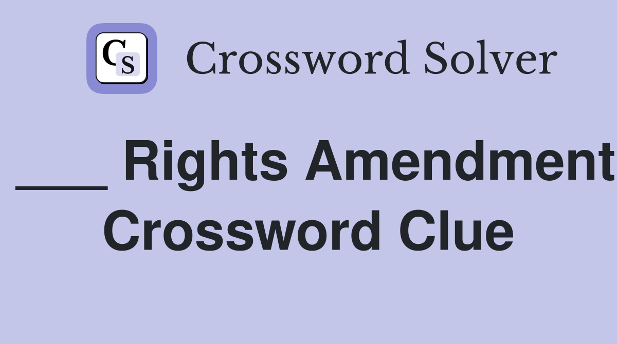 ___ Rights Amendment Crossword Clue