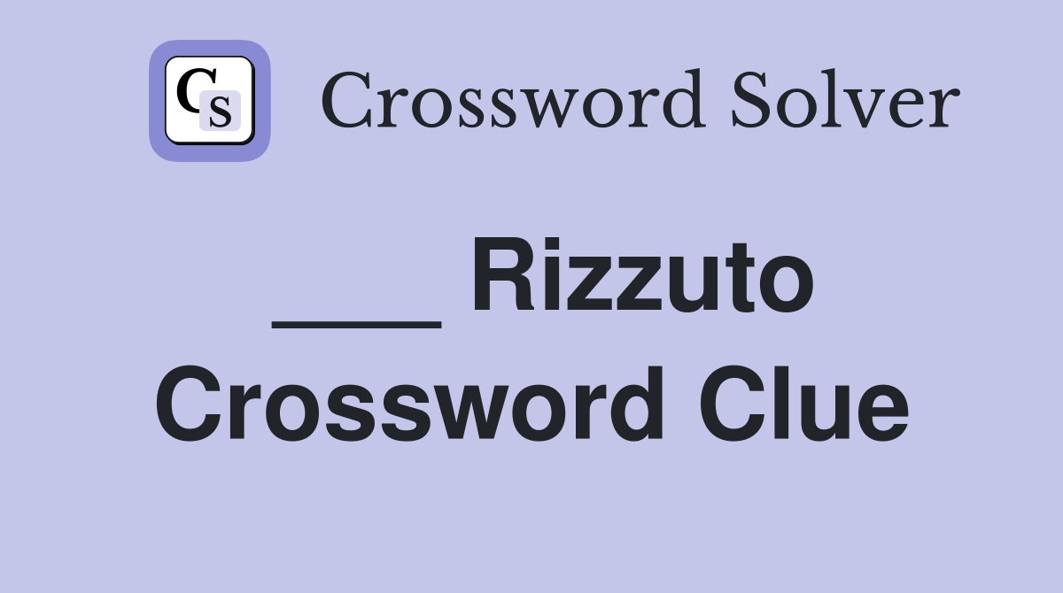 ___ Rizzuto Crossword Clue