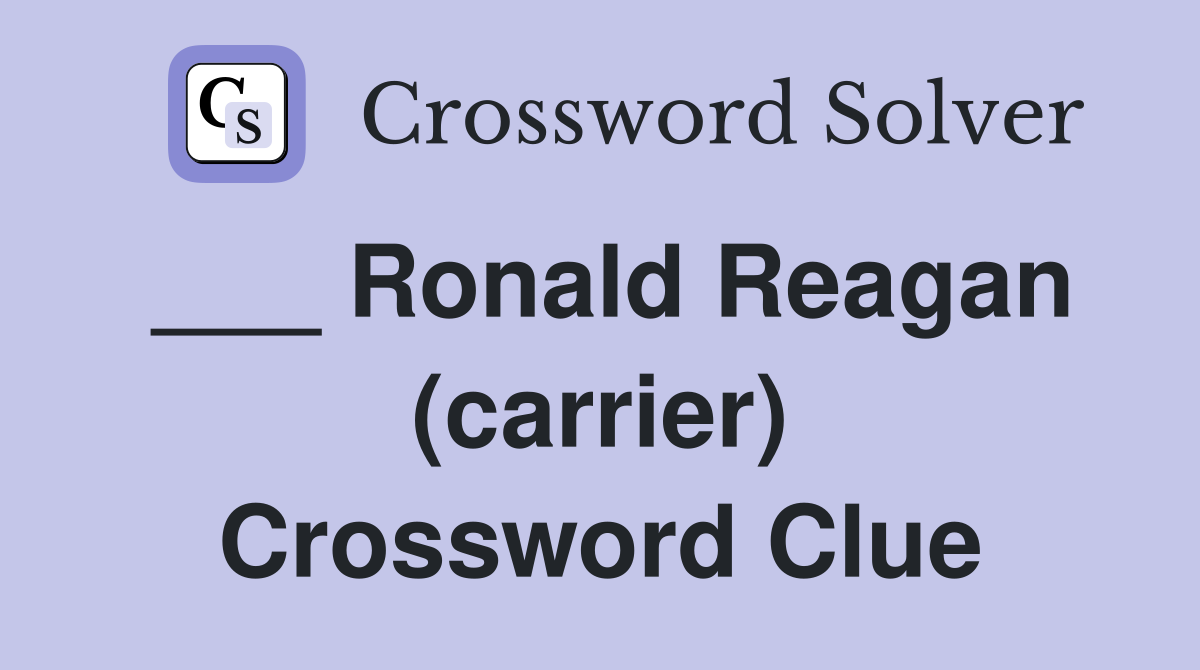 ___ Ronald Reagan (carrier) Crossword Clue