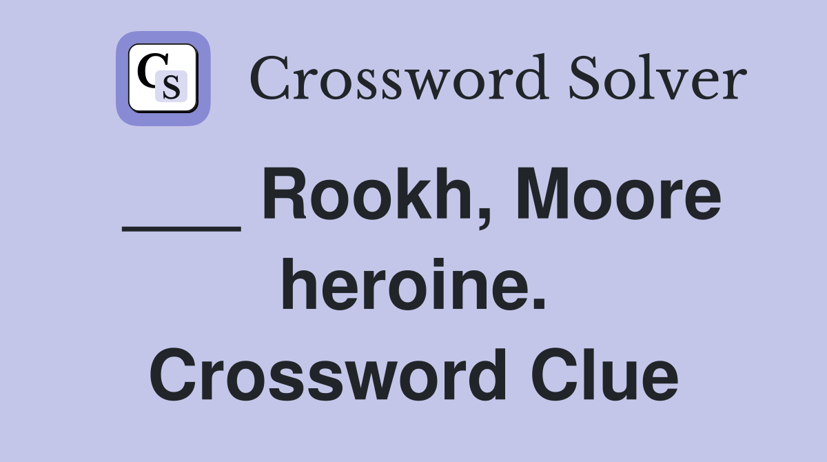 ___ Rookh, Moore heroine. Crossword Clue