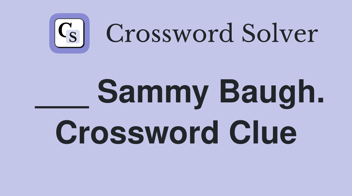 ___ Sammy Baugh. Crossword Clue