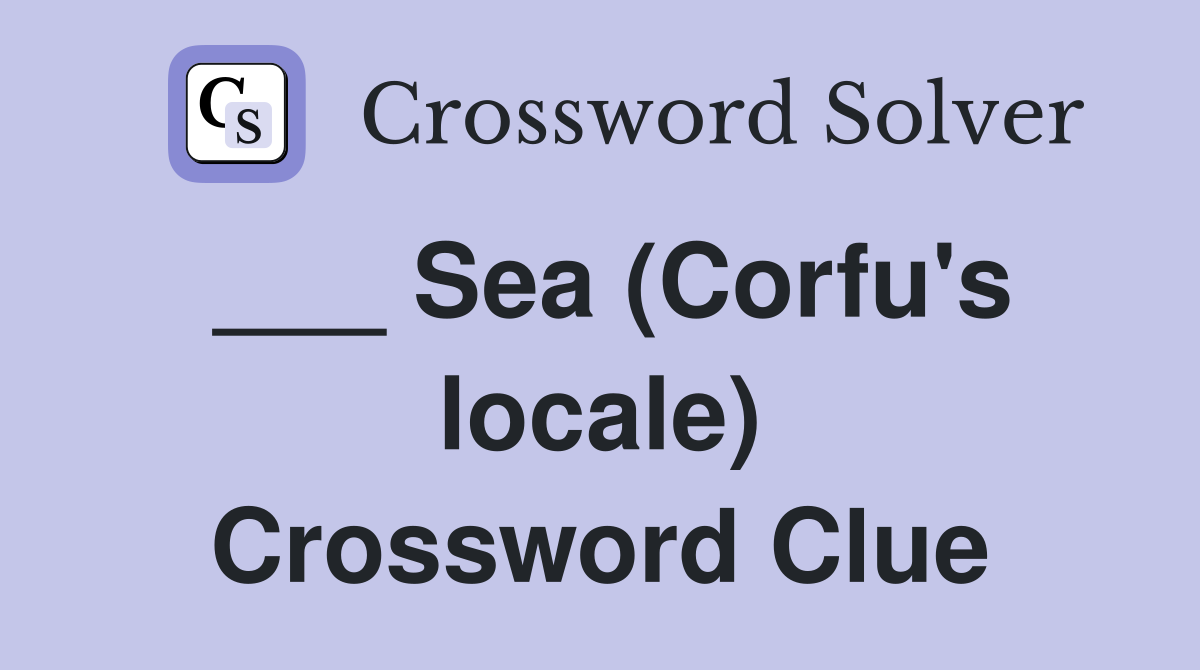 ___ Sea (Corfu's locale) Crossword Clue