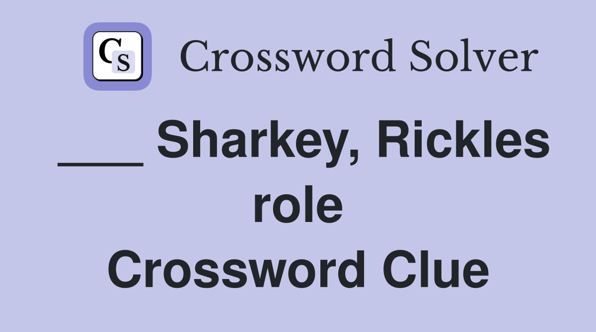 ___ Sharkey, Rickles role Crossword Clue