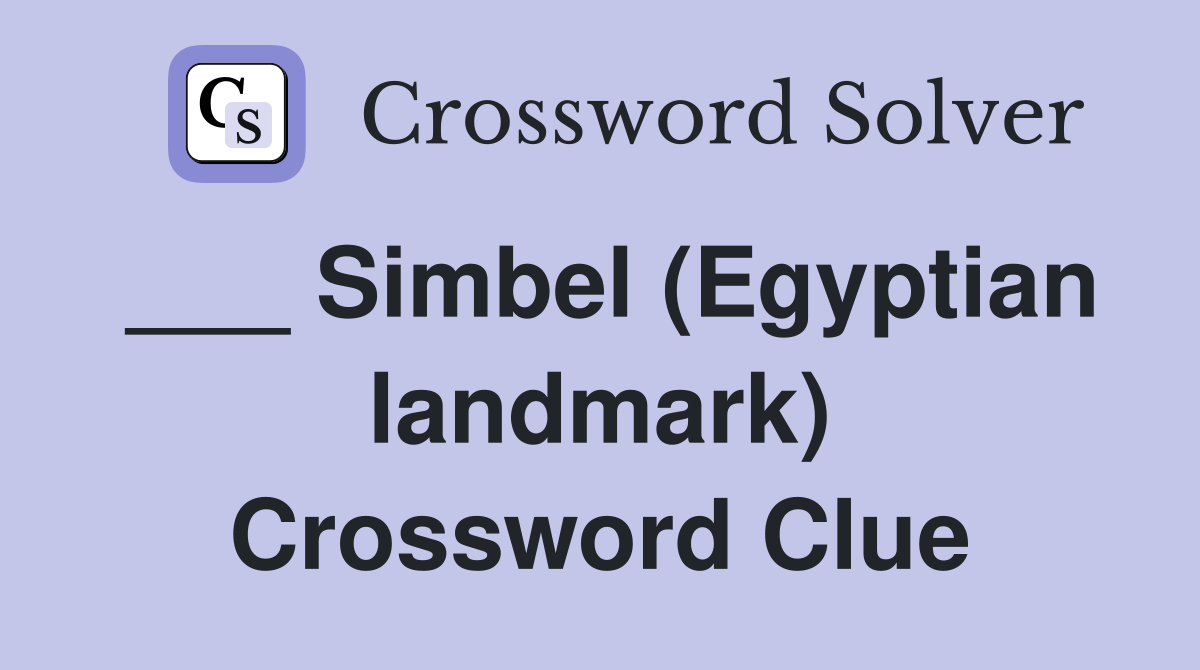 ___ Simbel (Egyptian landmark) Crossword Clue