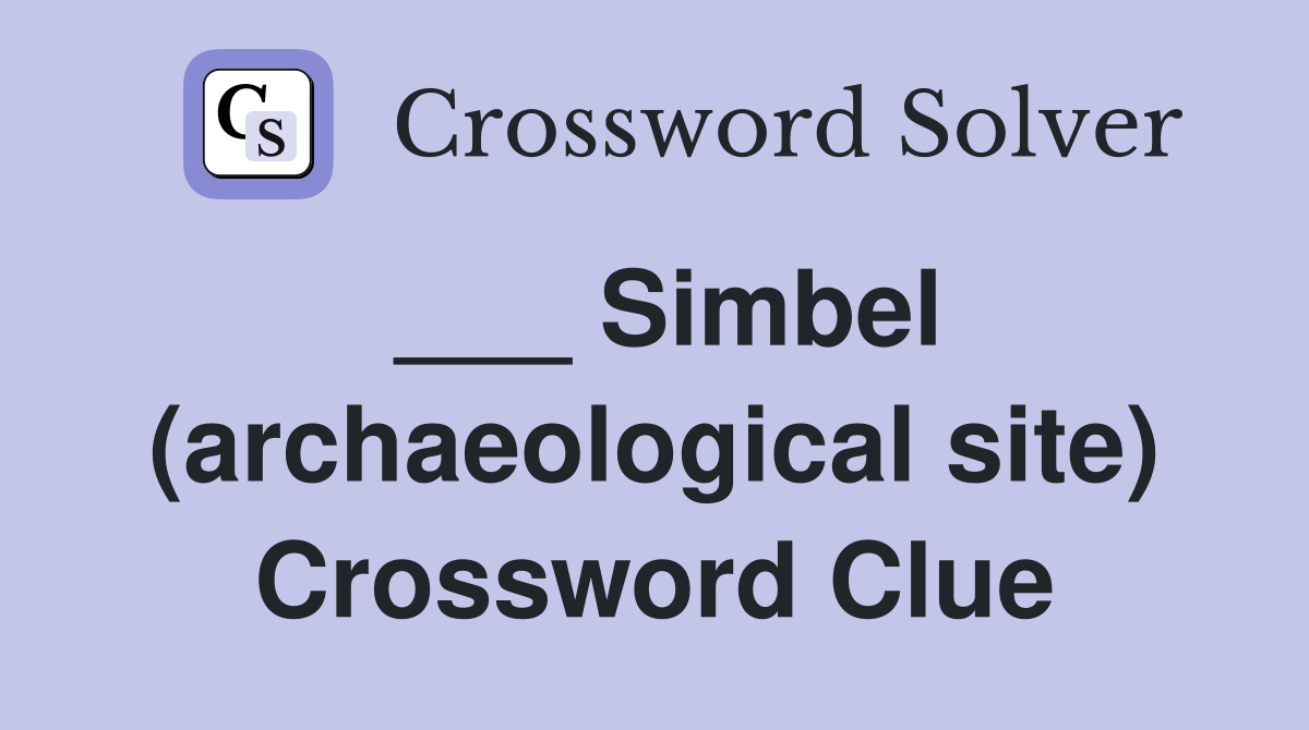 ___ Simbel (archaeological site) Crossword Clue