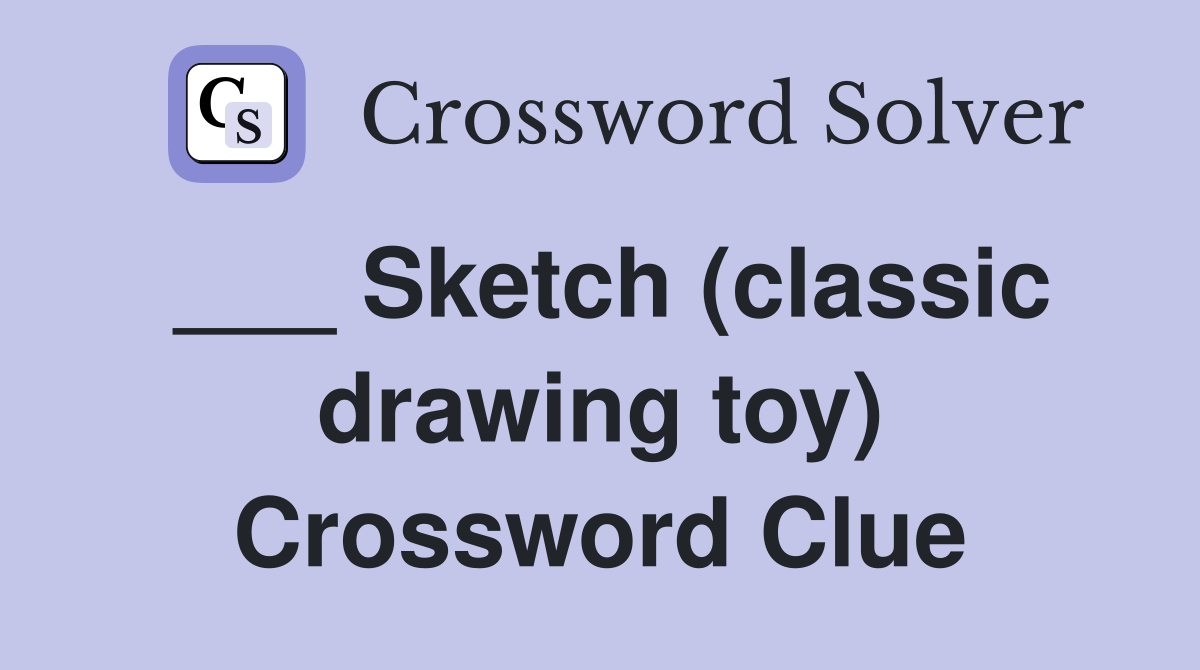 ___ Sketch (classic drawing toy) Crossword Clue