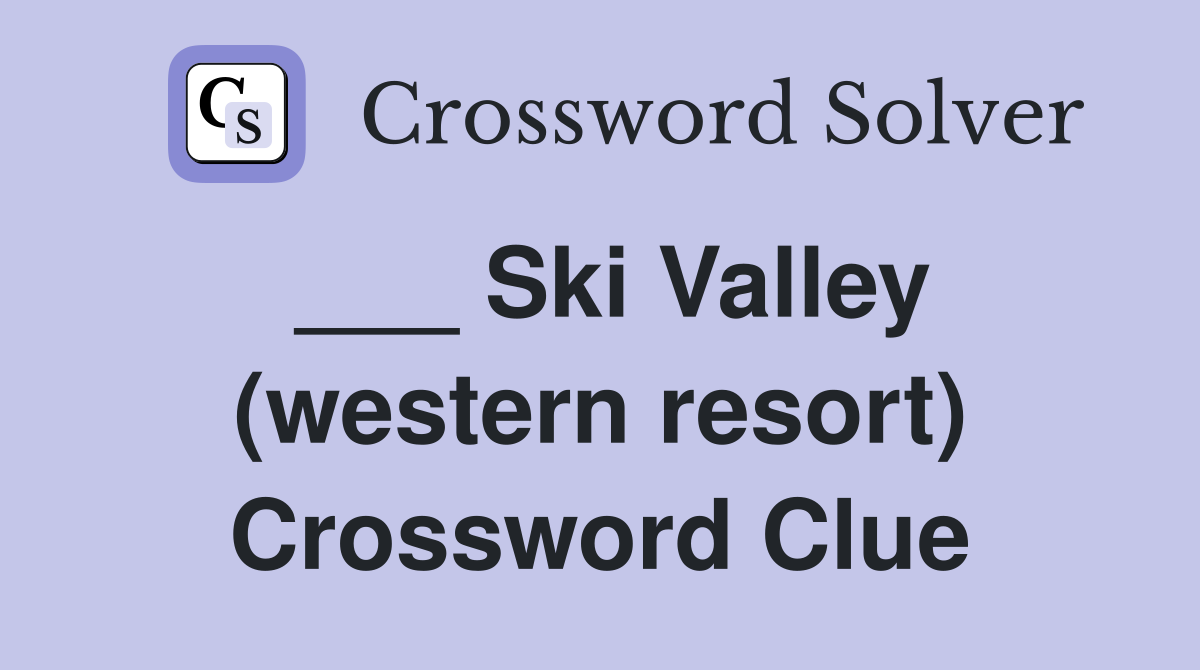 ___ Ski Valley (western resort) Crossword Clue