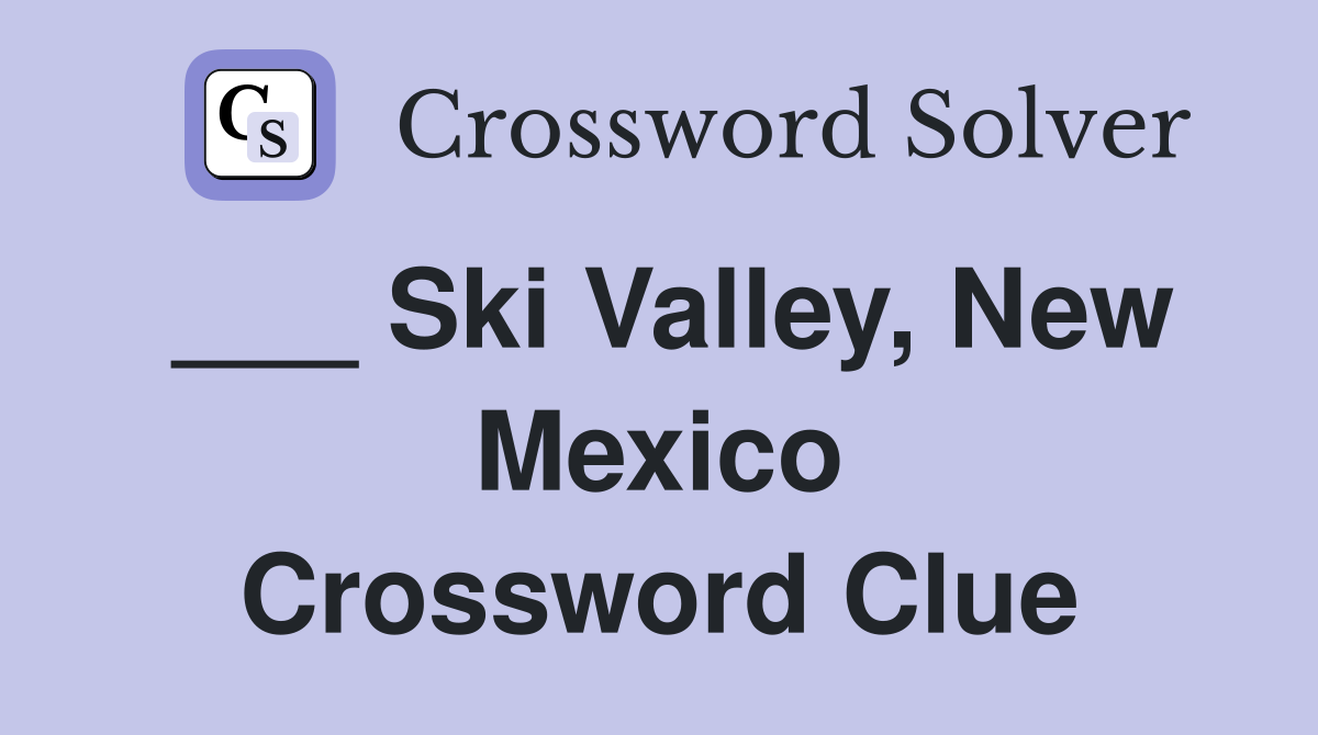 ___ Ski Valley, New Mexico Crossword Clue