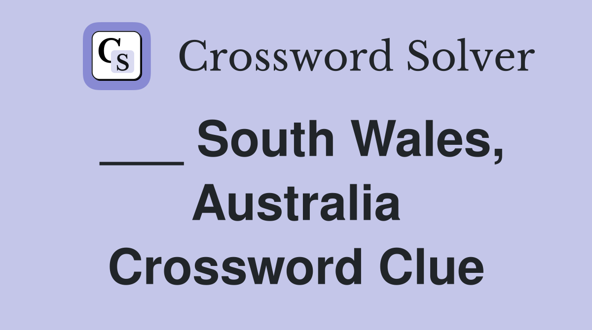 ___ South Wales, Australia Crossword Clue