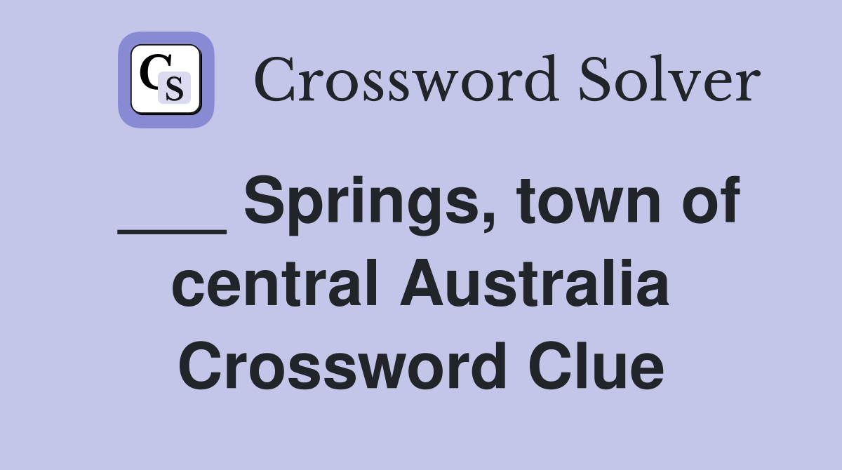 ___ Springs, town of central Australia Crossword Clue