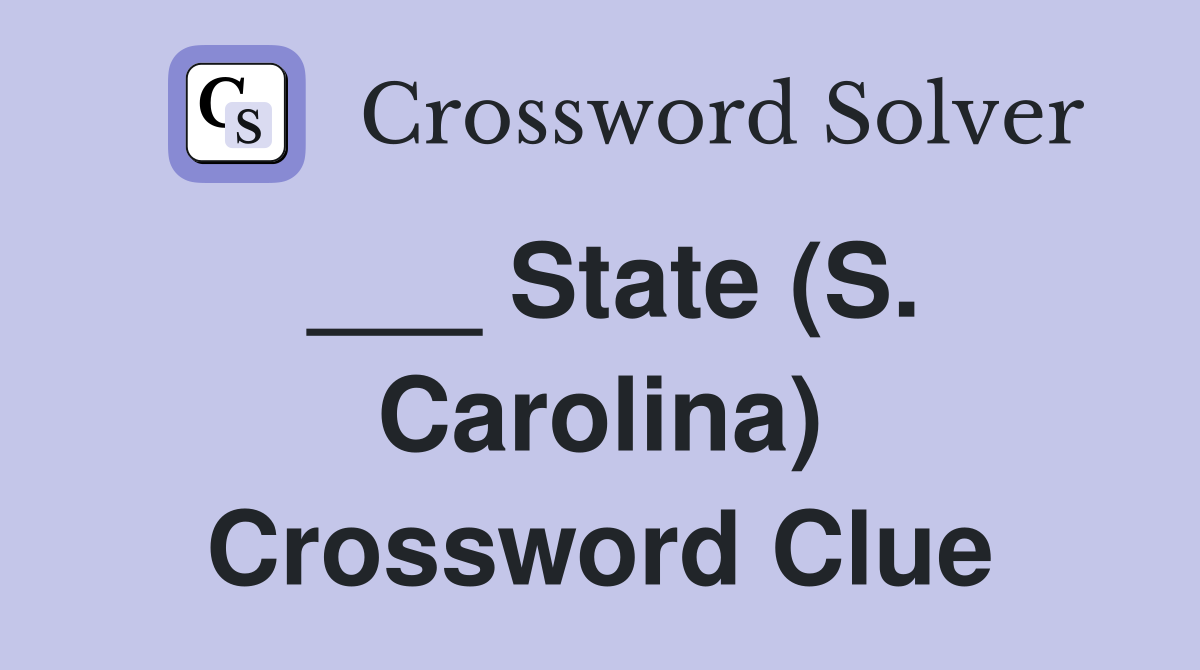 ___ State (S. Carolina) Crossword Clue