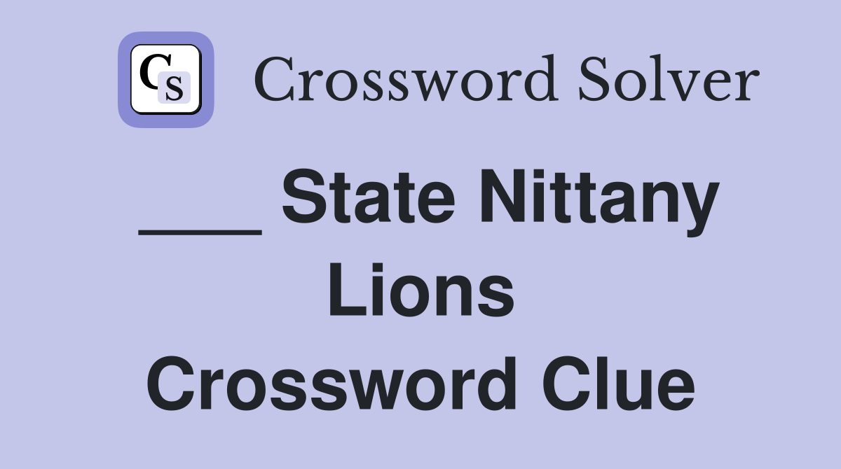 ___ State Nittany Lions Crossword Clue