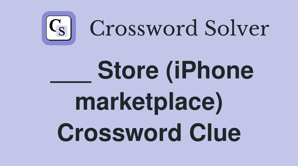 ___ Store (iPhone marketplace) Crossword Clue