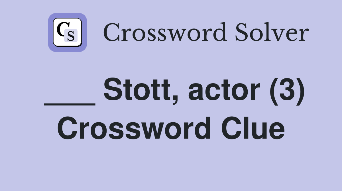 ___ Stott, actor (3) Crossword Clue