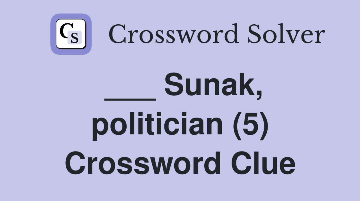 ___ Sunak, politician (5) Crossword Clue