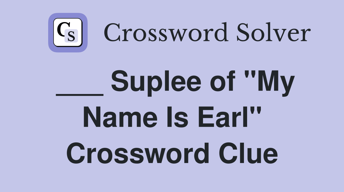 ___ Suplee of "My Name Is Earl" Crossword Clue