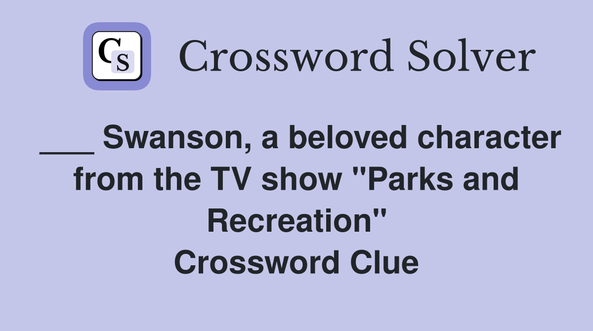 Swanson, a beloved character from the TV show 