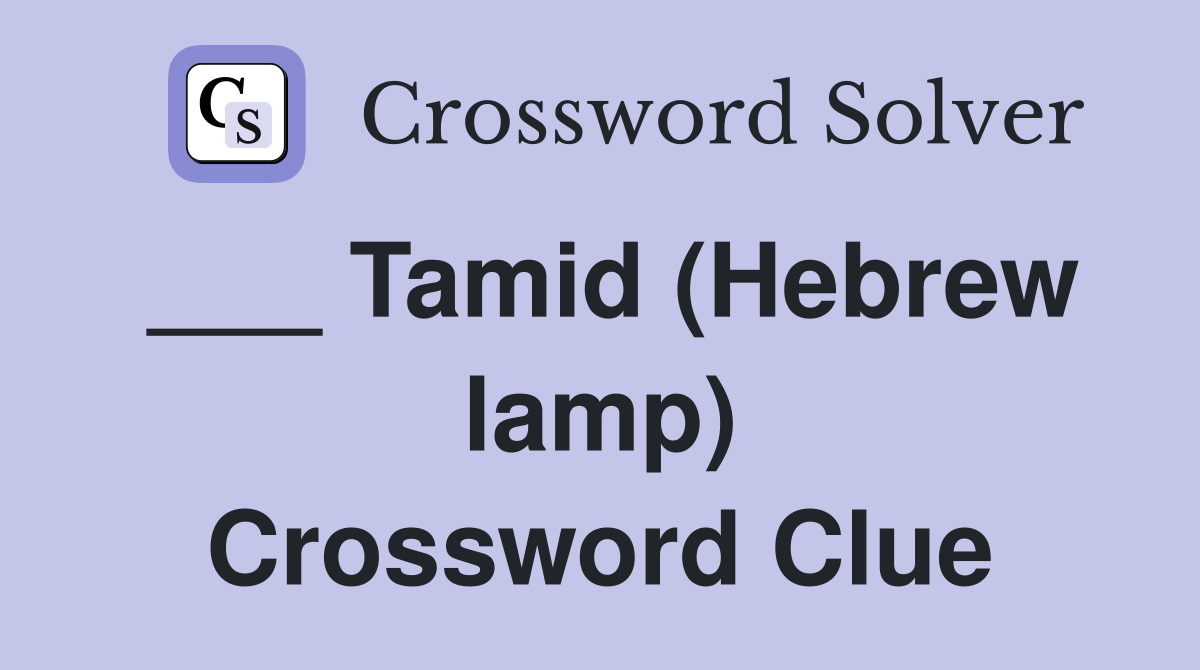 ___ Tamid (Hebrew lamp) Crossword Clue