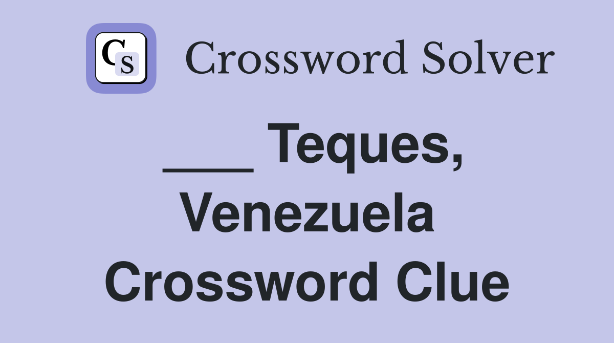 ___ Teques, Venezuela Crossword Clue