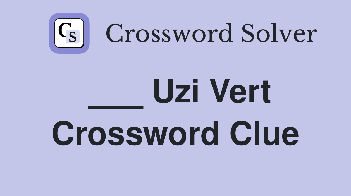 ___ Uzi Vert Crossword Clue