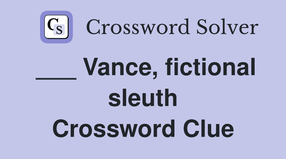 ___ Vance, fictional sleuth Crossword Clue