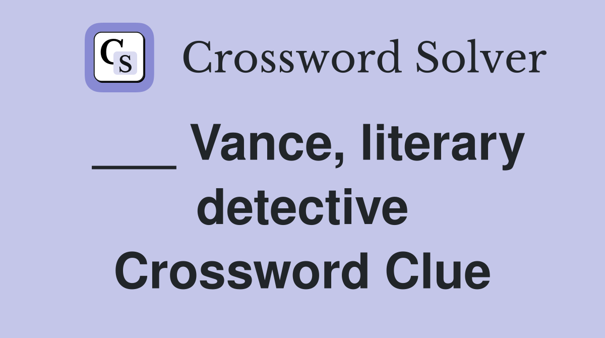 ___ Vance, literary detective Crossword Clue