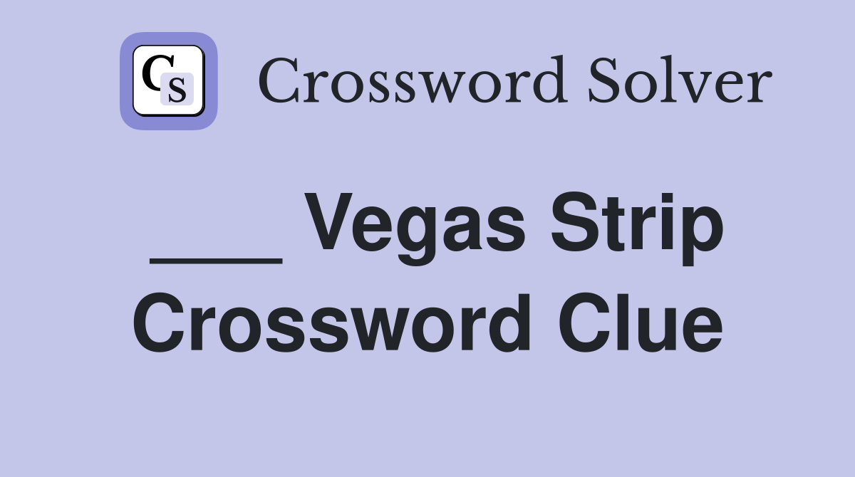 ___ Vegas Strip Crossword Clue