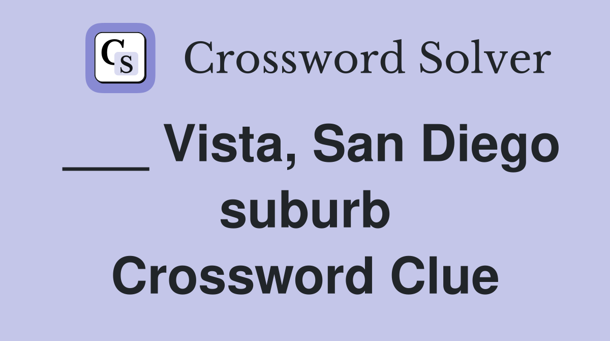 ___ Vista, San Diego suburb Crossword Clue