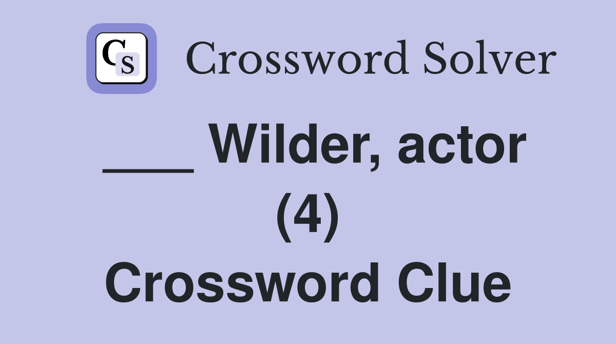 ___ Wilder, actor (4) Crossword Clue