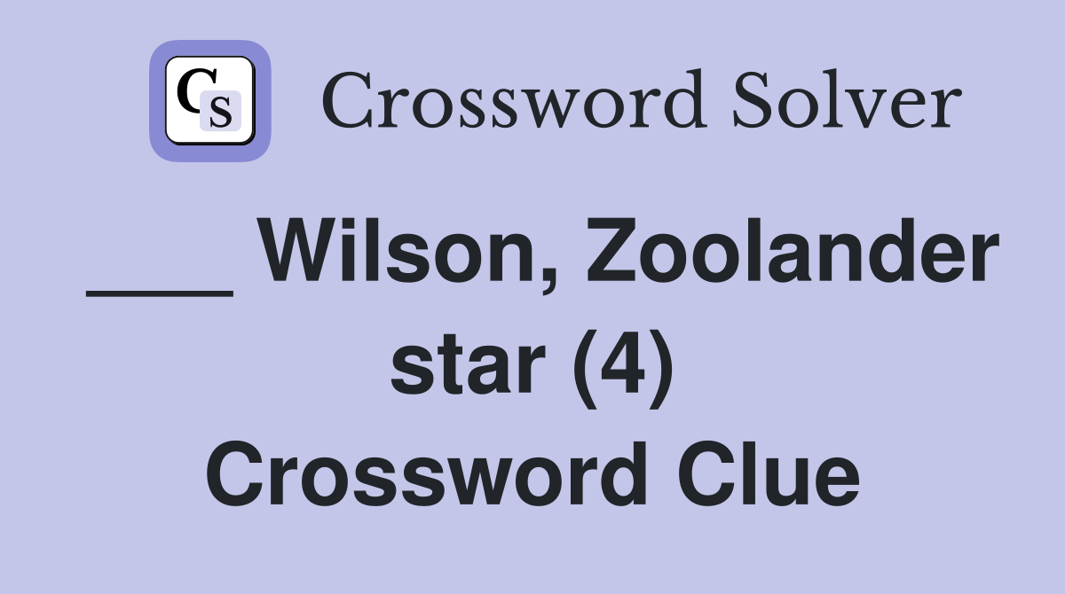 ___ Wilson, Zoolander star (4) Crossword Clue
