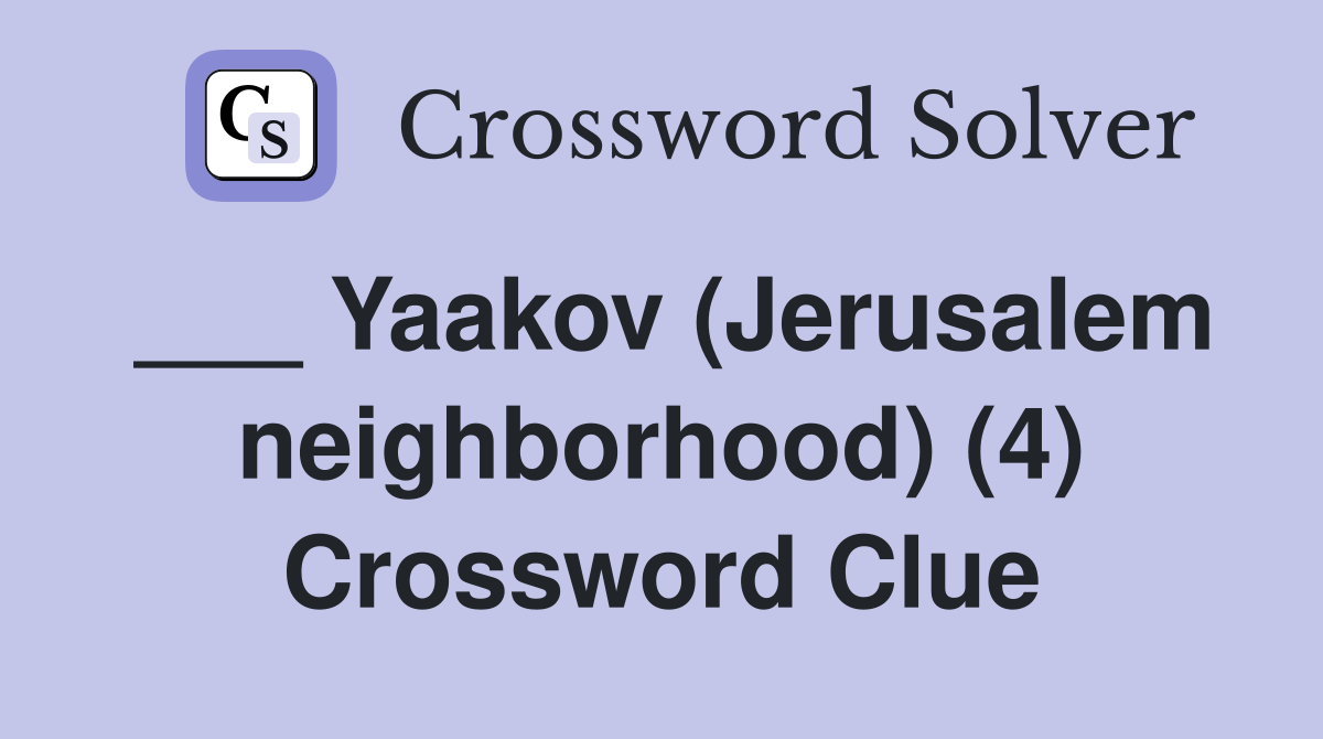 ___ Yaakov (Jerusalem neighborhood) (4) Crossword Clue