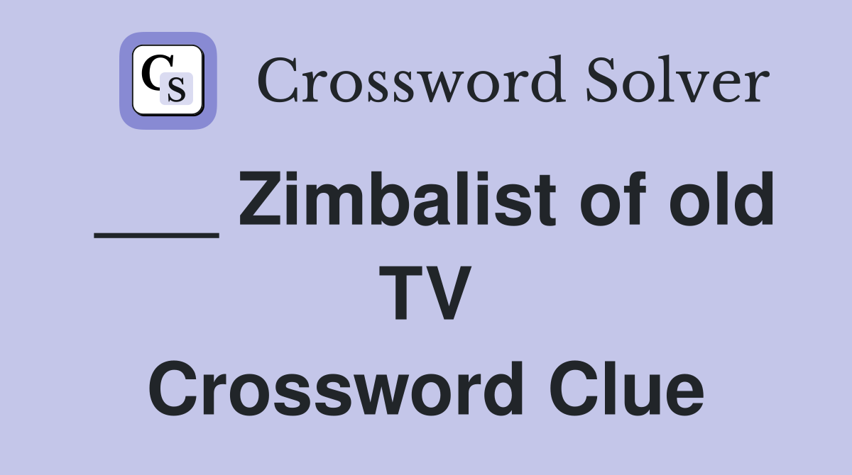 ___ Zimbalist of old TV Crossword Clue