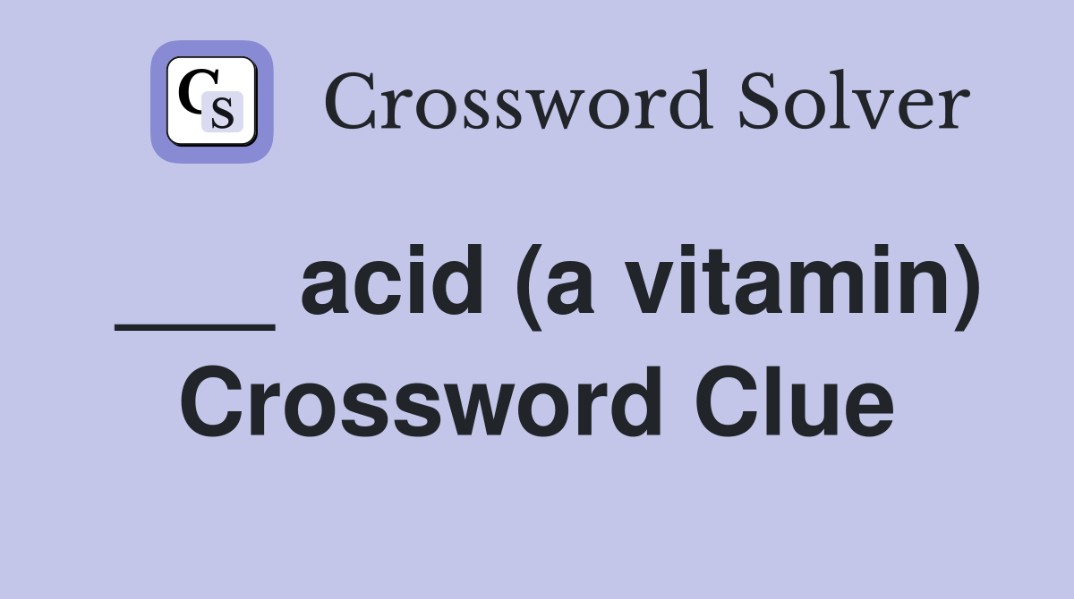 ___ acid (a vitamin) Crossword Clue