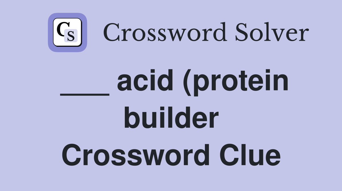 acid (protein builder) Crossword Clue Answers Crossword Solver acid (protein builder) Crossword Clue Answers Crossword Solver