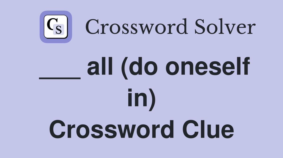 ___ all (do oneself in) Crossword Clue