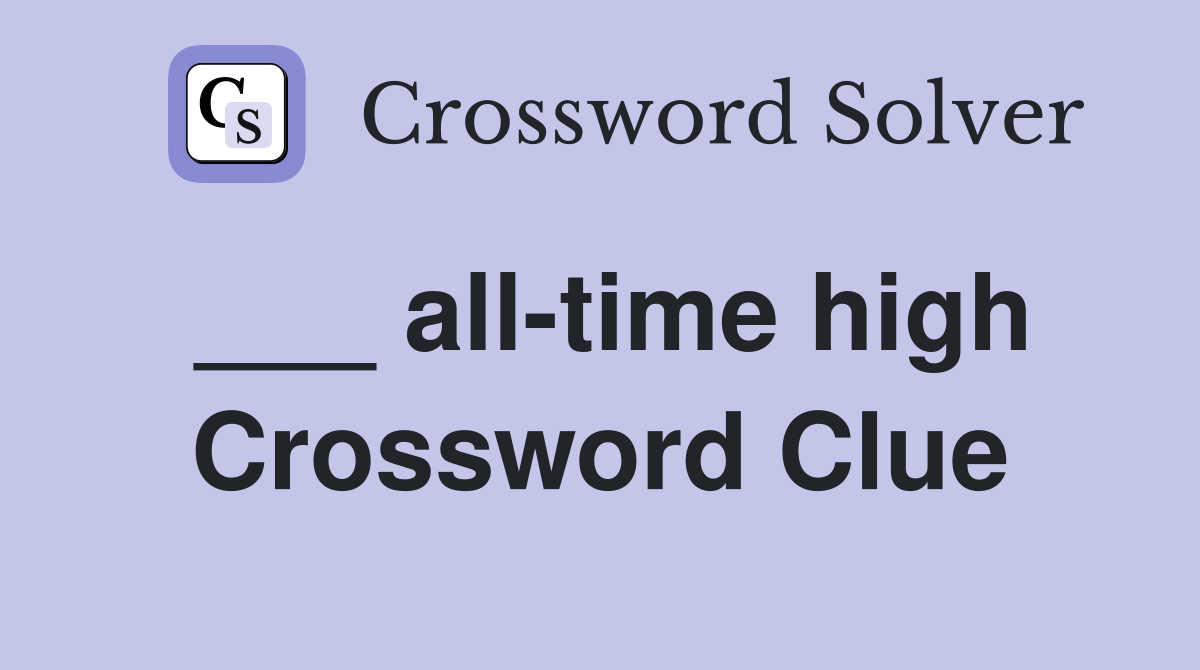 ___ all-time high Crossword Clue