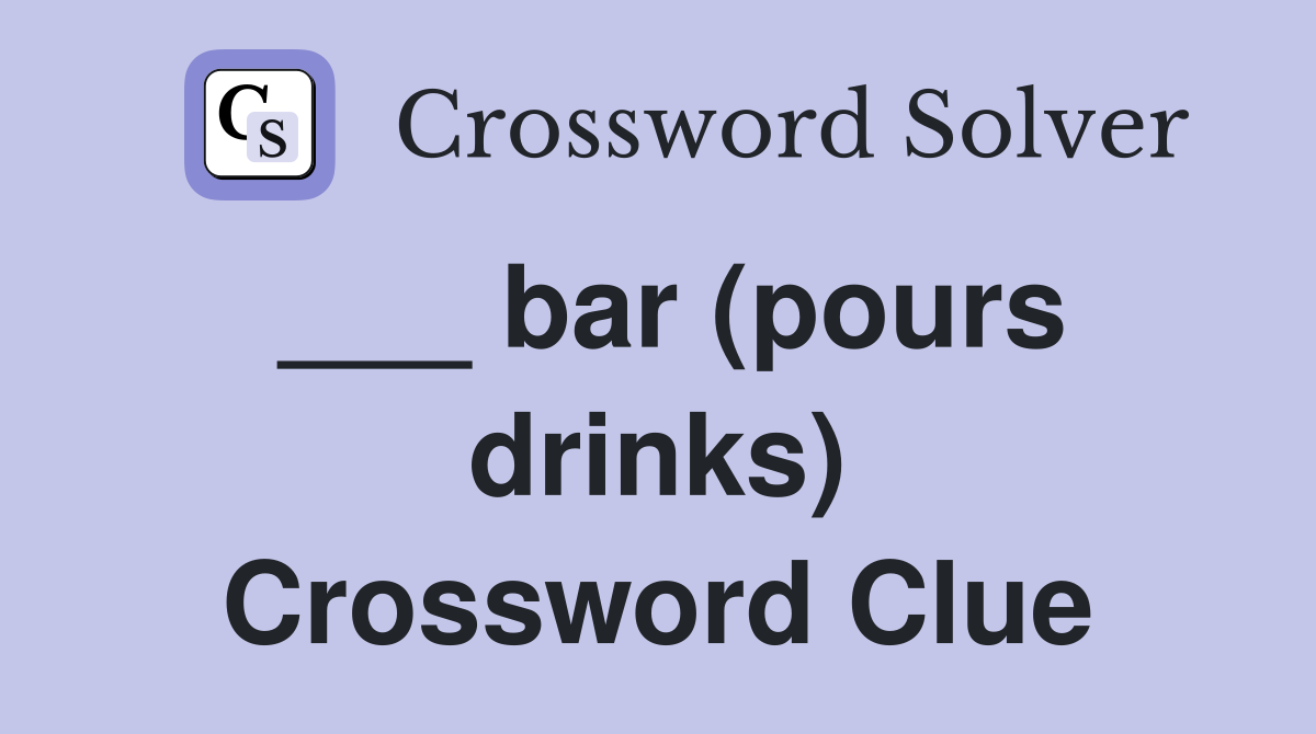 ___ bar (pours drinks) Crossword Clue