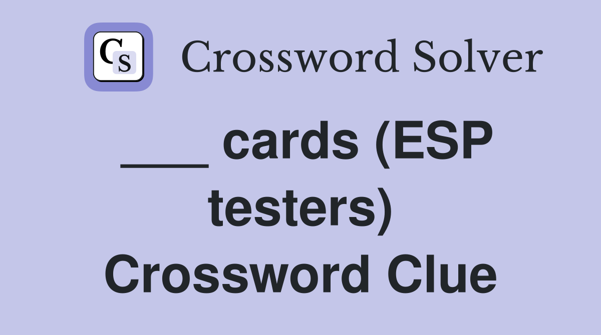 ___ cards (ESP testers) Crossword Clue