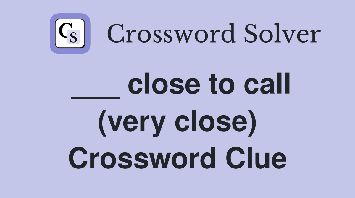 ___ close to call (very close) Crossword Clue