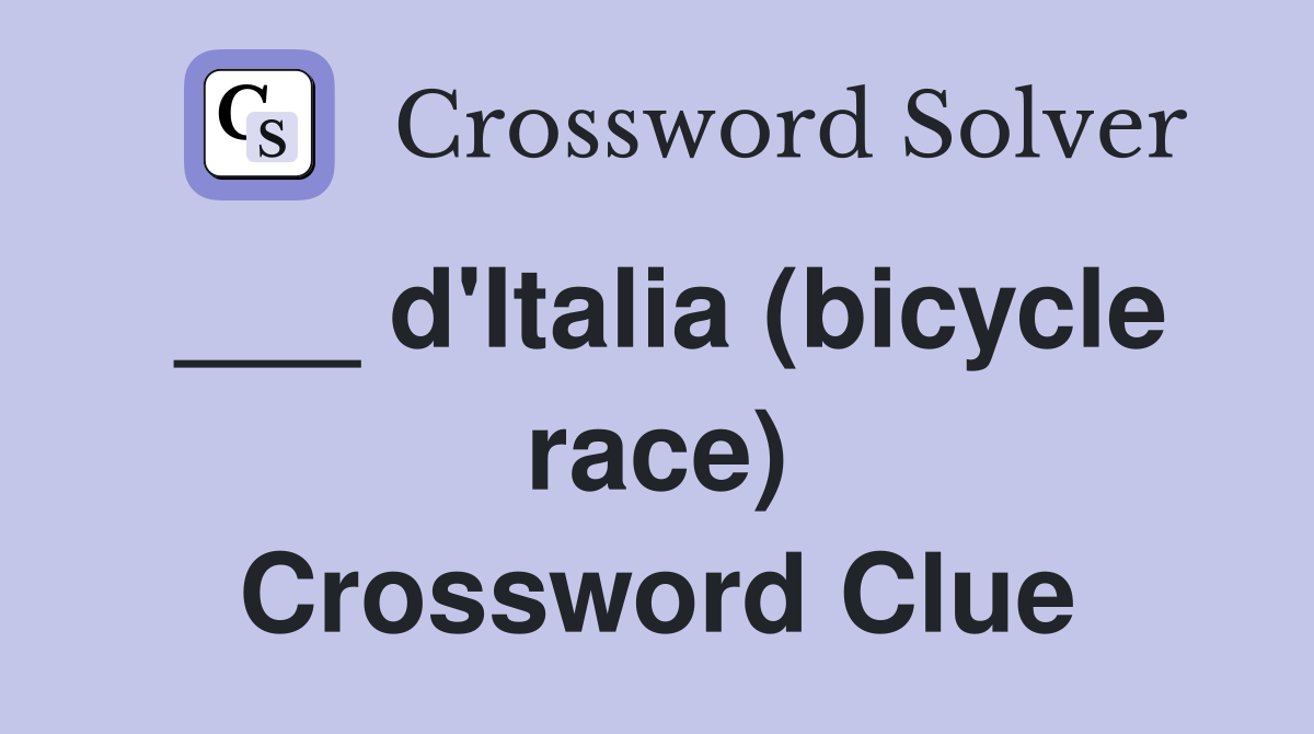 ___ d'Italia (bicycle race) Crossword Clue