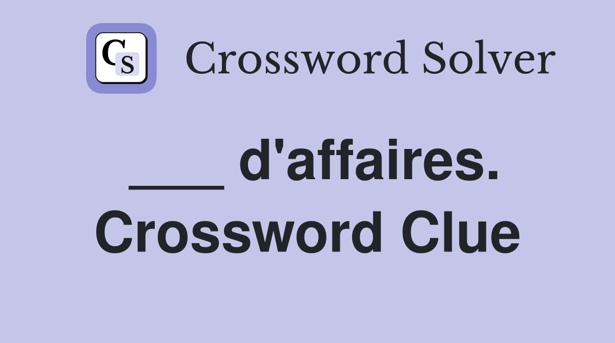 ___ d'affaires. Crossword Clue
