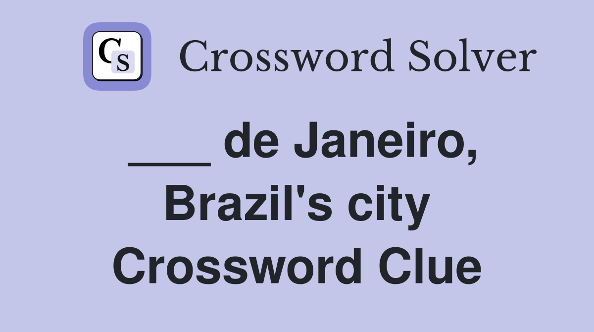 ___ de Janeiro, Brazil's city Crossword Clue