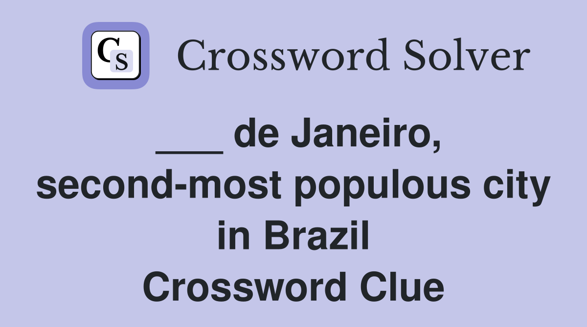 ___ de Janeiro, second-most populous city in Brazil Crossword Clue