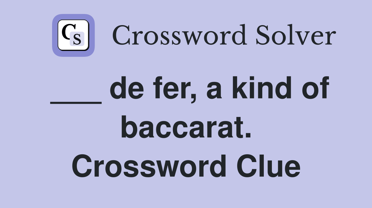 ___ de fer, a kind of baccarat. Crossword Clue