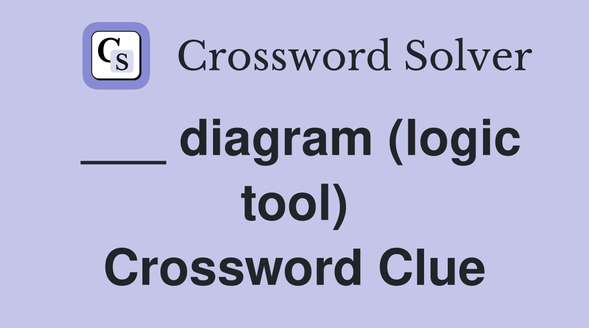 ___ diagram (logic tool) Crossword Clue