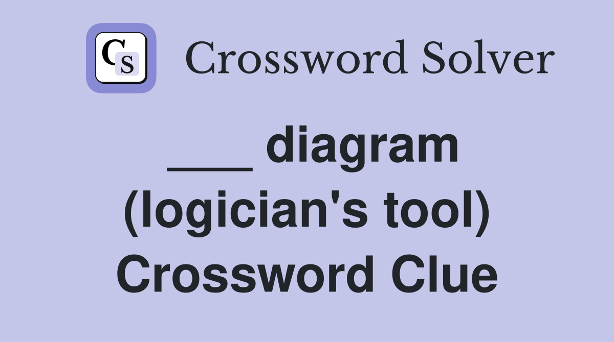 ___ diagram (logician's tool) Crossword Clue